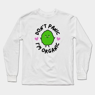 Don't Panic, I'm Organic Long Sleeve T-Shirt